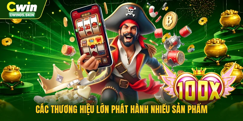 Các thương hiệu lớn phát hành nhiều sản phẩm