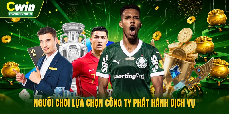 Người chơi lựa chọn công ty phát hành dịch vụ