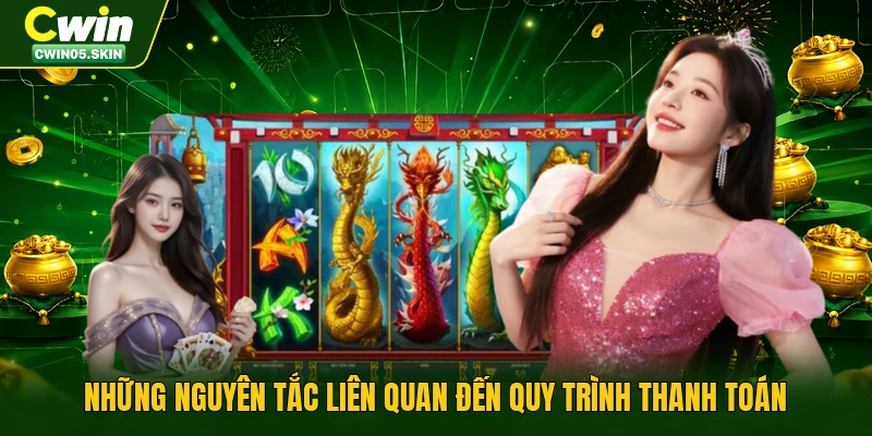 Những nguyên tắc liên quan đến quy trình thanh toán