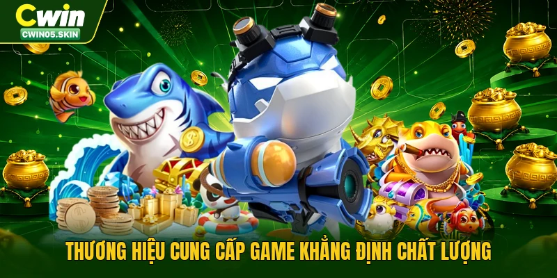 Thương hiệu cung cấp game khẳng định chất lượng