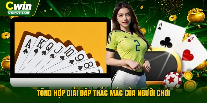 Tổng hợp giải đáp thắc mắc của người chơi